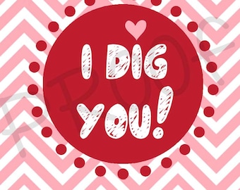 I Dig You Valentine Tag Printable Valentine Tag Digital File