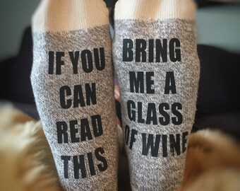 Wine Socks - Mothers Day Gift - If You Can Read This Bring Me a Glass of Wine Socks - Mother's Day Gift - Gift Under 15