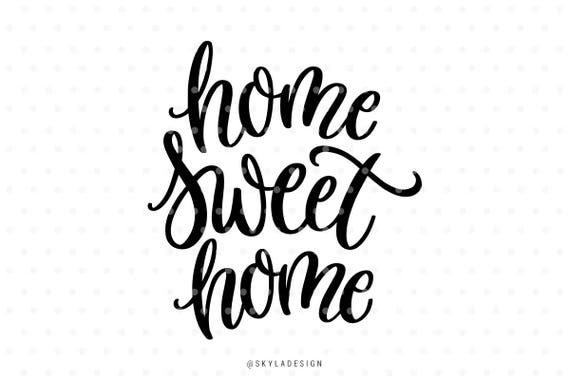 Svg files Home sweet home Svg cut files Quote svg Home