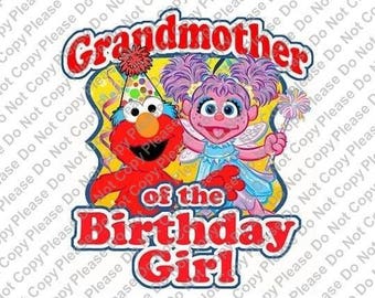 Sesame Street Elmo & Abby Cadabby Grandmother of the Birthday Girl Iron On Transfer Instant Download Matching Tshirts Clipart Birthday