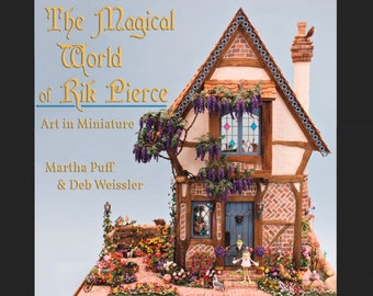 The Magical World of Rik Pierce | Dollhouse Book | Dollhouse Creations by Rik Pierce