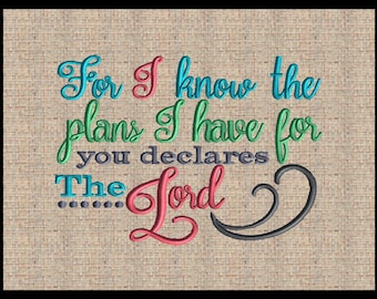 For I know the plans I have for you declares the Lord Machine Embroidery Design Jeremiah 29:11