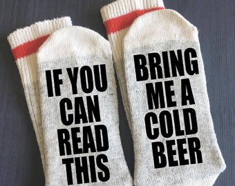 Beer-Beer Socks-Cold Beer-Bring me a Cold Beer Socks-Beer Gifts-If You Can Read This Sock-Father's Day Gifts-Groomsmen Gifts-Craft Beer Gift