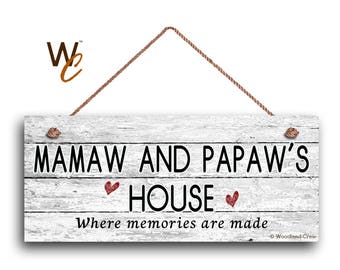 MAMAW AND PAPAW'S House Sign, Where Memories Are Made, Distressed Style, Gift For Grandparents, Weatherproof, 6" x 14" Sign By Woodland Crew