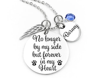 Pet Memorial, Pet Memorial Necklace - No Longer By My Side But Forever In My Heart - Pet Memorial Jewelry - Pet Loss - Sympathy Gift