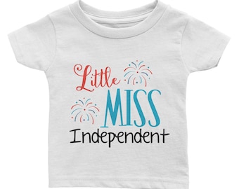 Little Miss Independent Fourth of July America USA Indepence Day Infant Tee