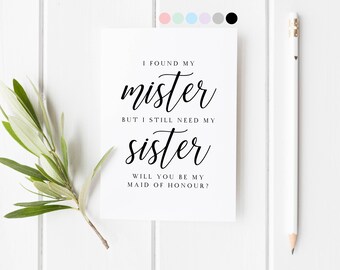 Found My Mister Still Need My Sister, Will You Be My Maid Of Honor, Bridesmaid Proposal, Card For Maid Of Honor, Maid Of Honor Proposal Card