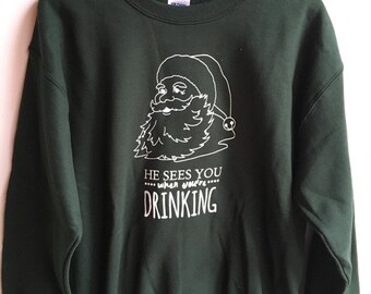 Christmas Sweatshirt, Santa Sweatshirt, Funny Sweatshirt, Wine Gift, Drinking Shirt