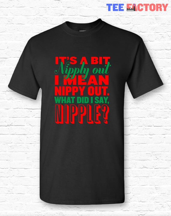 It's A Bit Nipply Out Quote Its a Bit Nipply Out Funny Christmas Vacation Movie Quote