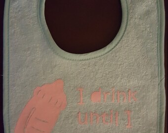 Baby Bib - I Drink Until I Pass Out