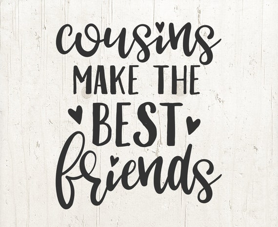 Cousins Make The Best Friends SVG Cousins SVG Toddler Boy