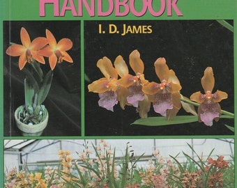 Vintage The Orchid Growers Handbook I D James Gardening Book