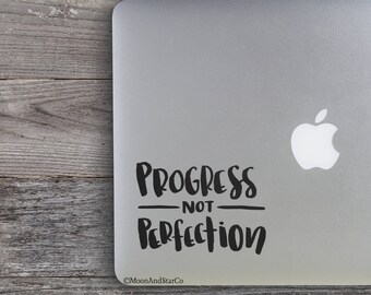 Progress Not Perfection , Laptop Stickers, Laptop Decal, Macbook Decal, Car Decal, Vinyl Decal