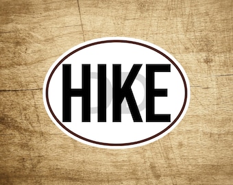 HIKE STICKER DECAL Black And White Oval Hiking Hiker 4" x 3" Euro