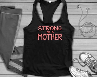 Stong as a Mother tanks - Crossfit, lifting, exercise, fitness tanks