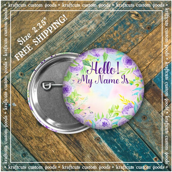Hello My Name Is Name Badge ID Badge Pinback Button Flair Floral - FREE SHIPPING