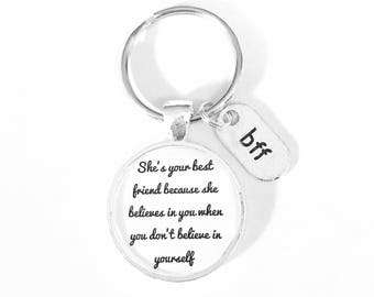 Best Friend Gift, Best Friend Keychain, She Believes In You When You Don't Believe In Yourself, BFF Christmas Gift Keychain