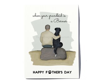 Beautiful Father's Day card for Granfather of Bernese Mountain Dog; Berner Grandpa card
