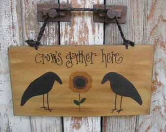 Primitive Crows Gather Here Sign with Sunflower GCC4898