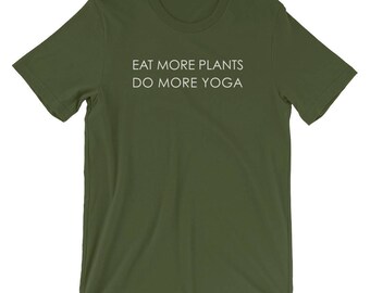 Eat More Plants Do More Yoga T-Shirt