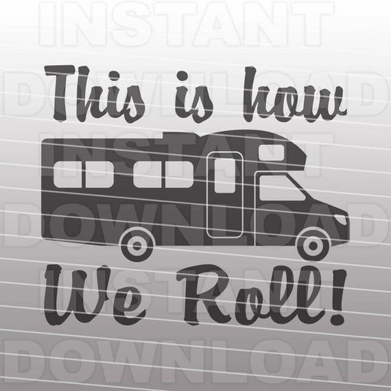 Download Camping svgThis is How We Roll svg FileClass C RV Motorhome