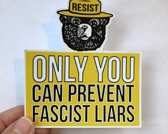 only you can prevent fascist liars | parody art | bear resist sticker | anti trump sticker
