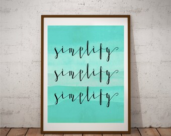 Simplify - Digital Poster - Printable Poster - Instant Download - Printable Art - Turquoise - Watercolor - Thoreau