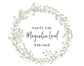 Knots added to make Magnolia Garland leaves not slip