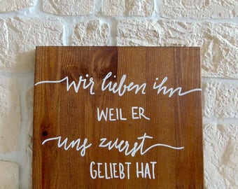 Wooden sign "we love it" (handmade)