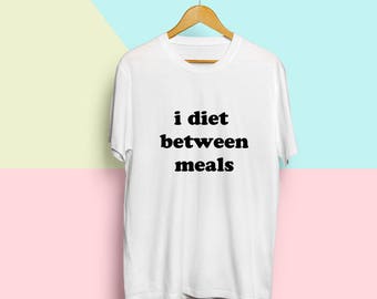 Diet Tshirt, T Shirt Slogan, Womens Graphic Tees Funny, Tumblr Tee Shirts, Slogan T Shirts Women // Small to 4XL
