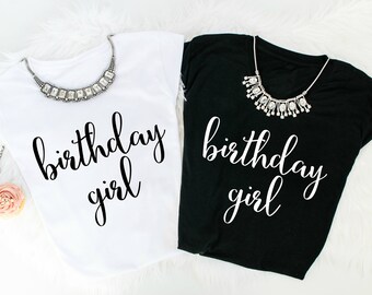 Birthday Girl Shirt, Birthday Girl T-Shirt, Women's Birthday T-Shirt, Birthday T-Shirt, Women's Birthday Shirt, Girl's Birthday Shirt