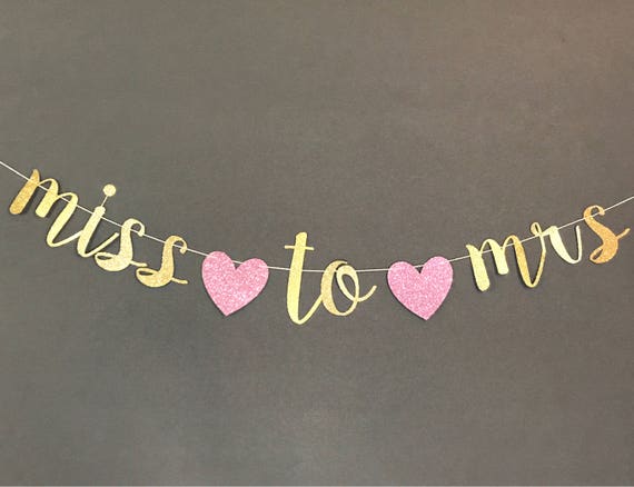 MISS TO MRS banner miss to mrs sign bridal shower