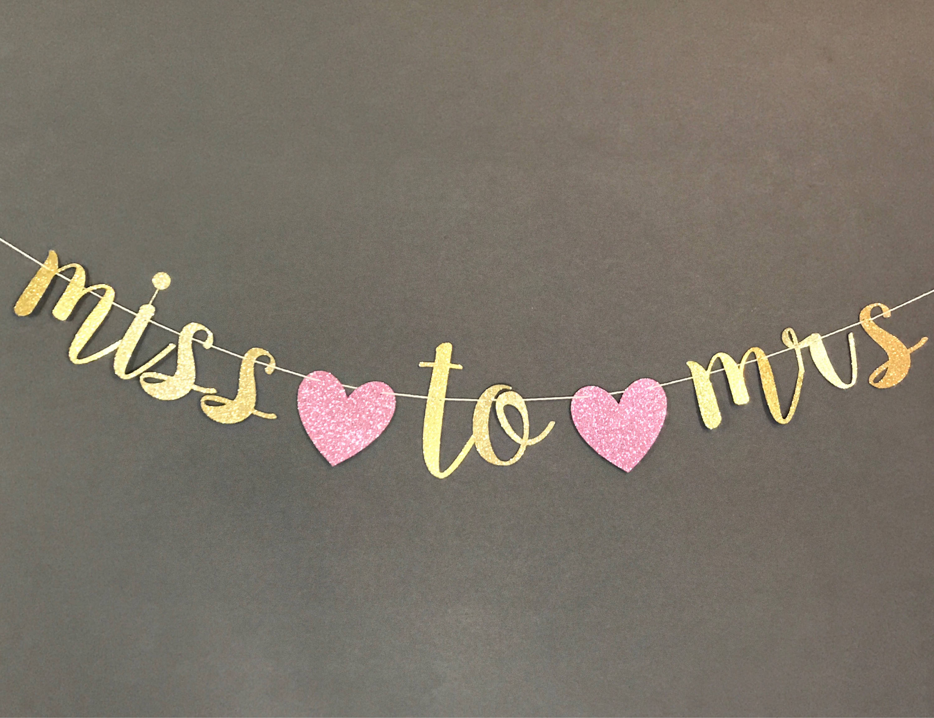 MISS TO MRS banner miss to mrs sign bridal shower