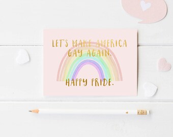 Happy Pride Greeting Card Printable - Let's Make America Gay Again Card - Funny Gay Lesbian Card - Rainbow Gay Card - Gay Friendship Card