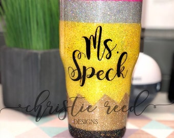 Glitter Pencil Tumbler - Personalized Teacher Gift - Teacher Tumbler