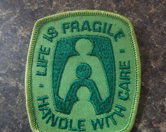 Life is fragile handle with care patch