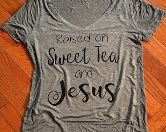 raised on jesus and sweet tea