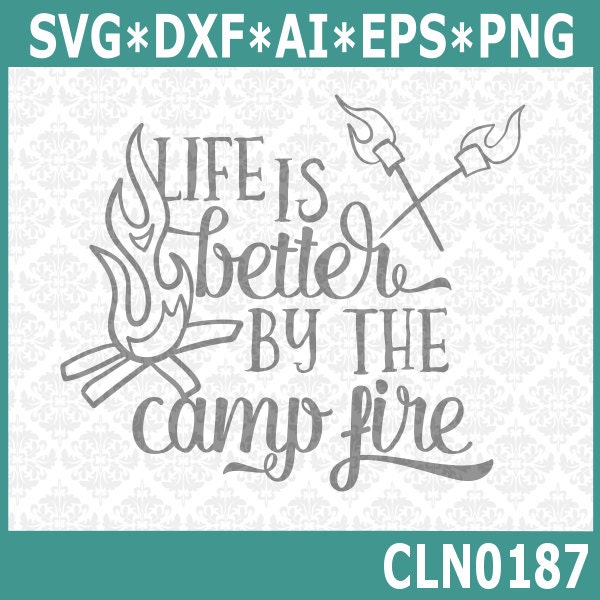 Download Campfire Svg Life is better by the campfire svg Camper svg