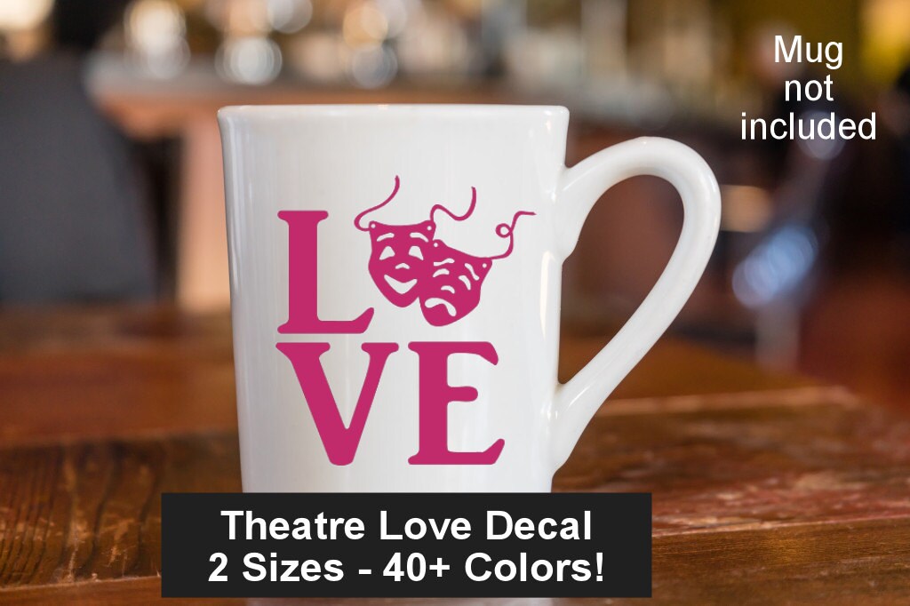 Custom Theatre Love Decal Choose Color and Size I Love