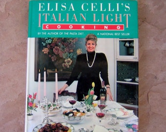 Italian Cook Book, Elisa Cella's Italian Light Cooking Cookbook, 1987 Vintage Cookbook, Light Italian Cookbook