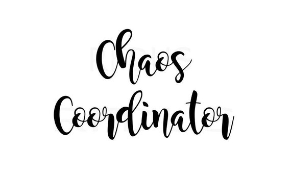 Download Chaos Coordinator SVG cricut cutting file mom svg mommy