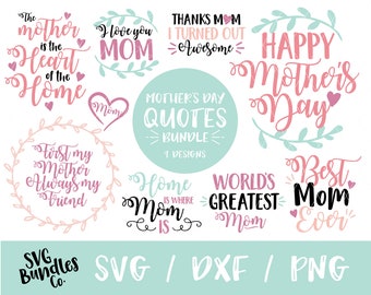 Instant SVG/DXF/PNG Mother's Day Quote Bundle, mom svg, quote, gift for mom, mother's day diy, dxf, cut file, silhouette, cricut, png, card