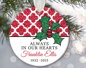 Personalized Memorial Ornament, Always In Our Hearts In memory of loved ones Memorial Gift Remembrance Christmas Ornament Name & Dates OR447