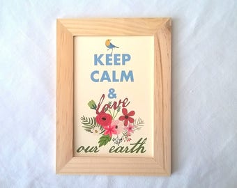 Frame "Keep calm and love our earth"