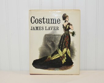 Vintage Hardcover Book, Costume by James Laver (c. 1964) First Edition, Hawthorn Books, Inc. Publishers, Vintage Book, History of Clothing
