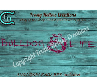 Bulldog Life cutting file SVG, dxf, png, eps, scal instant download PERSONAL USE only!