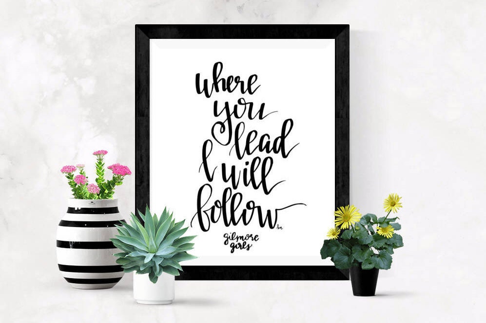 Lyric rory lyrics : Where you Lead I Will Follow Lyric art Gilmore Girls Rory