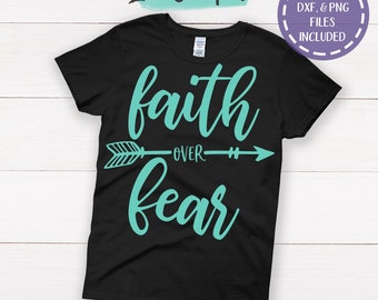 Faith Over Fear svg, Christian svg, Faith svg, Arrow svg, Boho svg, Christian Shirt SVG, Cut Files for Commercial Use, Instant Download