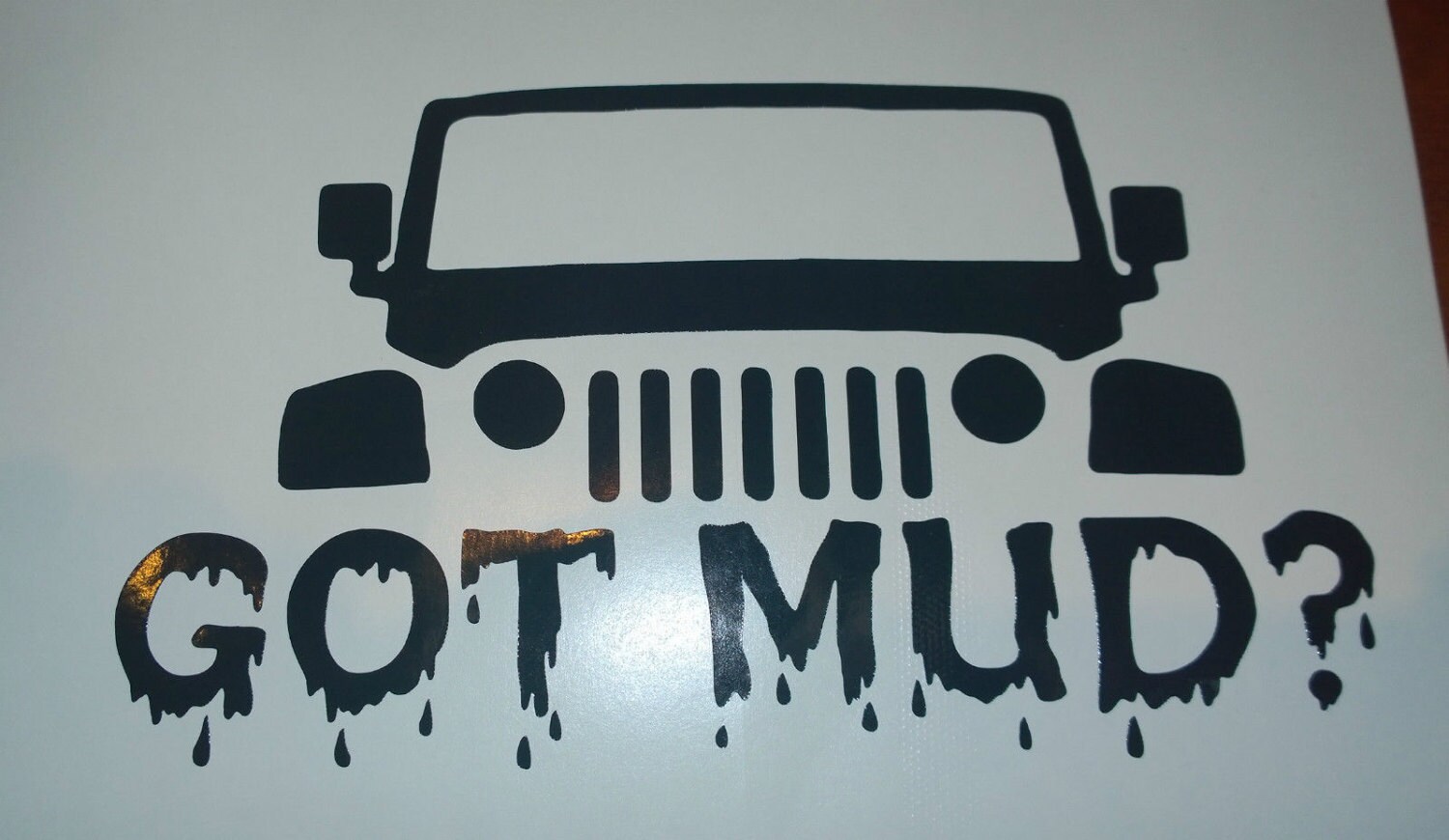 Wrangler Got Mud Vinyl Decal for Jeep