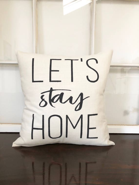 Let's Stay Home Pillow